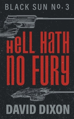 Hell Hath No Fury by Dixon, David