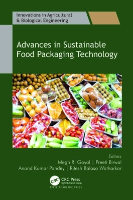 Advances in Sustainable Food Packaging Technology by Goyal, Megh R.