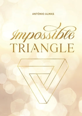 Impossible triangle by Almas, Antio