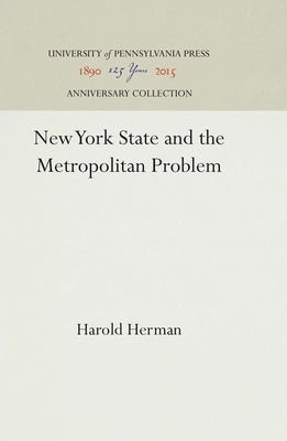 New York State and the Metropolitan Problem by Herman, Harold