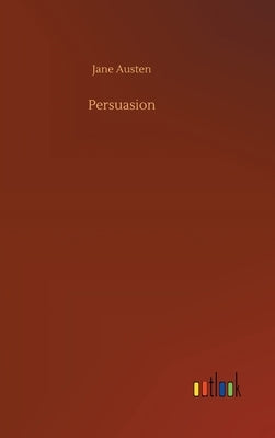 Persuasion by Austen, Jane