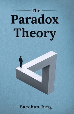 The Paradox Theory by Jung, Saechan