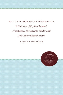 Regional Research Cooperation: A Statement of Regional Research Procedures as Developed by the Regional Land Tenure Research Project by Hoffsommer, Harold
