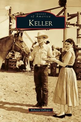 Keller by Gallegos, Rebecca