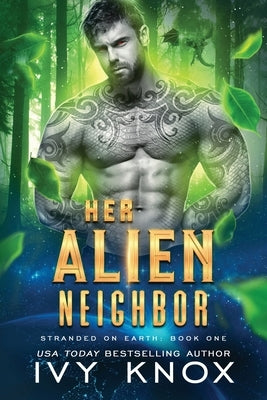 Her Alien Neighbor by Knox, Ivy