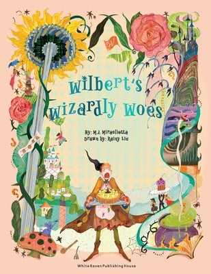 Wilbert's Wizardly Woes by Miragliotta, M. J.