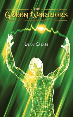 The Green Warriors by Crease, Dean