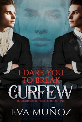 I Dare You to Break Curfew by Muñoz, Eva