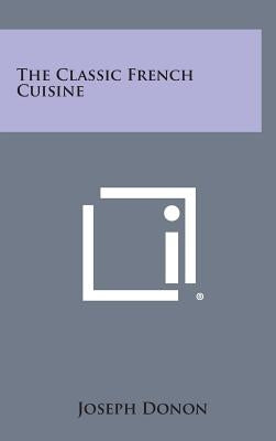 The Classic French Cuisine by Donon, Joseph
