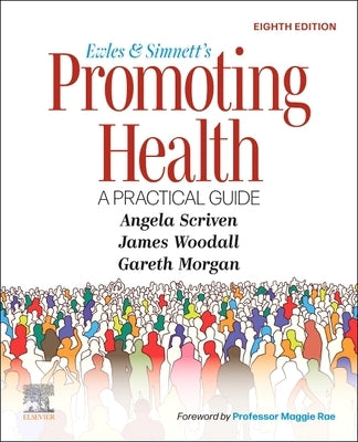 Ewles and Simnett's Promoting Health: A Practical Guide by Scriven, Angela