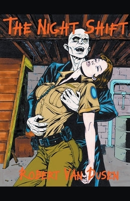 The Night Shift by Dusen, Robert Van