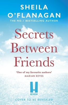Secrets Between Friends by O'Flanagan, Sheila