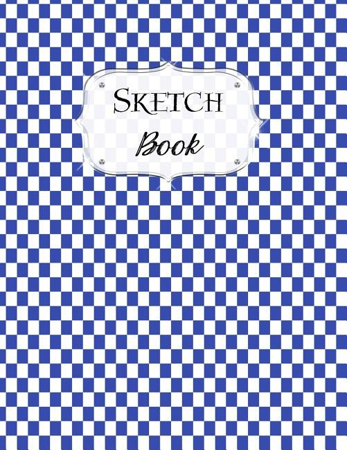 Sketch Book: Checkered Sketchbook Scetchpad for Drawing or Doodling Notebook Pad for Creative Artists Blue White by Artist Series, Avenue J.