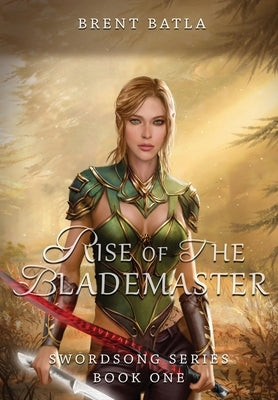 Rise of the Blademaster by Batla, Brent