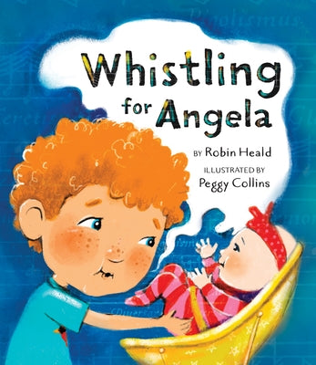 Whistling for Angela by Heald, Robin