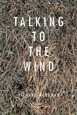 Talking With The Wind by Wehrman, Richard