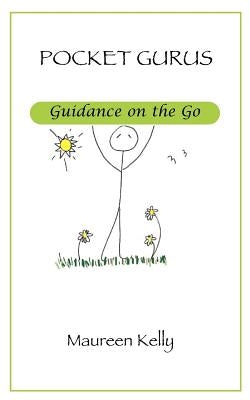 Pocket Gurus - Guidance on the Go by Kelly, Maureen