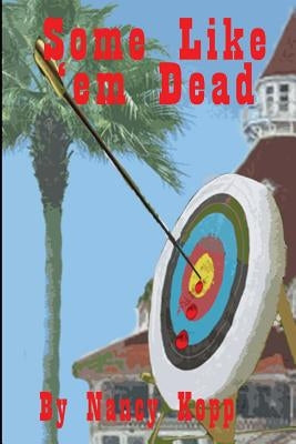 Some Like 'Em Dead by Kopp, Nancy