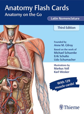 Anatomy Flash Cards, Latin Nomenclature: Anatomy on the Go by Gilroy, Anne M.