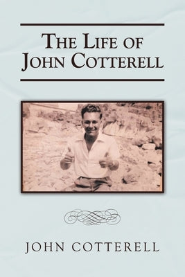 The Life of John Cotterell by Cotterell, John