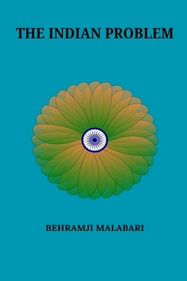 The Indian Problem by Malabari, Behramji