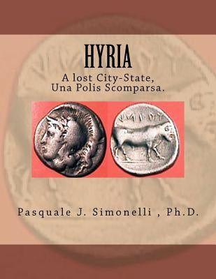 Hyria, A lost City-State, Una Polis Scomparsa.: Nola-Hyria by Simonelli, Pasquale J.