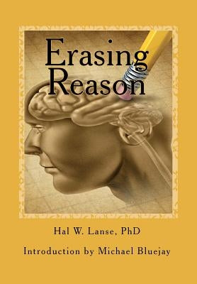 Erasing Reason: Inside Aesthetic Realism - A Cult That Tried to Turn Queer People Straight by Bluejay, Michael