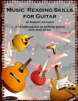 Music Reading Skills for Guitar Level 3 by Anthony, Robert