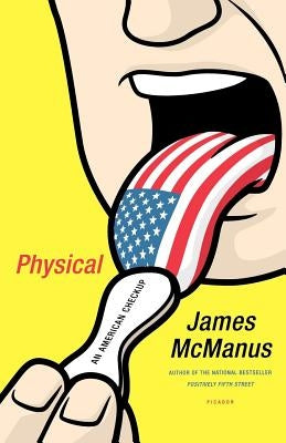 Physical: An American Checkup by McManus, James