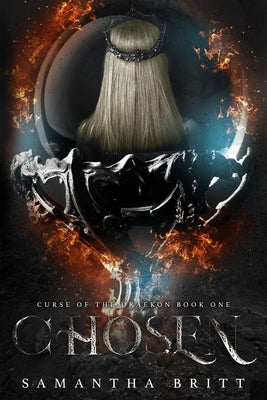 Chosen: Curse of the Draekon Book One by Britt, Samantha