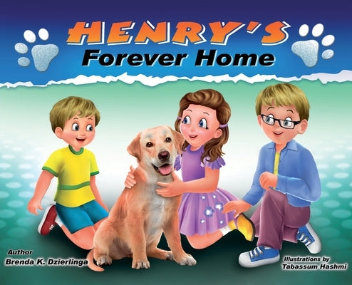 Henry's Forever Home by Dzierlinga, Brenda