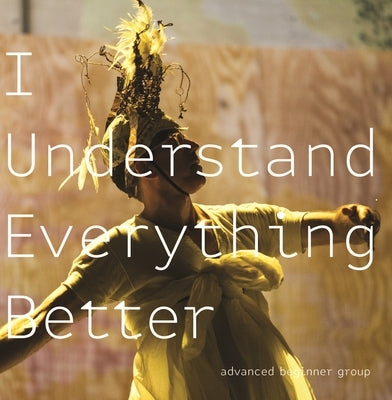 I Understand Everything Better by Neumann, David