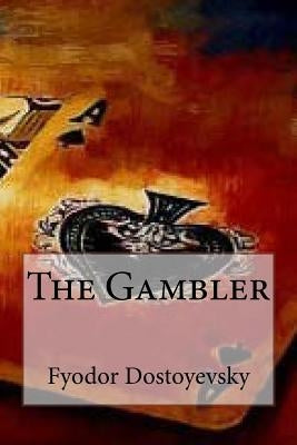 The Gambler by Gouveia, Andrea
