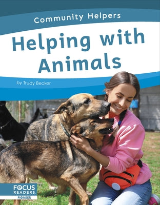 Helping with Animals by Becker, Trudy