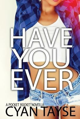 Have you Ever...? by Tayse, Cyan