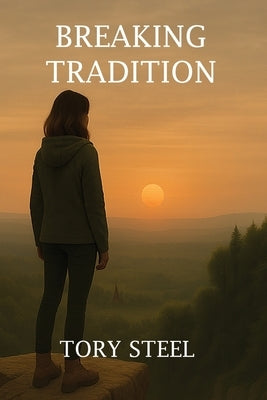 Breaking Tradition by Steel, Tory