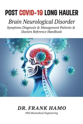 Post COVID-19 Long Hauler, Neurological Disorder by Frank Hamo