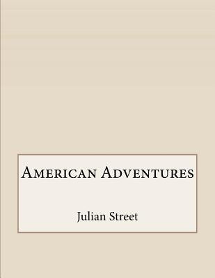 American Adventures by Street, Julian