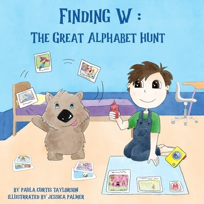 Finding W: The Great Alphabet Hunt by Curtis-Taylorson, Paula