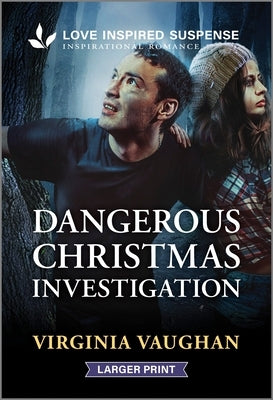 Dangerous Christmas Investigation by Vaughan, Virginia