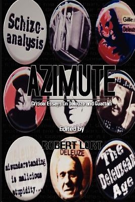 Azimute: Critical Essays on Deleuze and Guattari by Trigg, Dylan