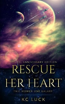 Rescue Her Heart by Luck, Kc