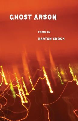 Ghost Arson by Smock, Barton