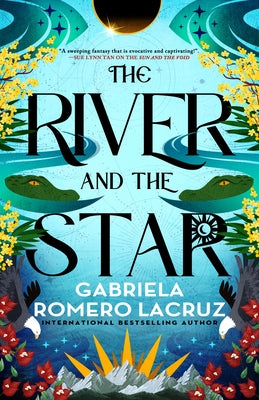 The River and the Star by Romero Lacruz, Gabriela