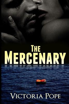 The Mercenary by Pope, Victoria