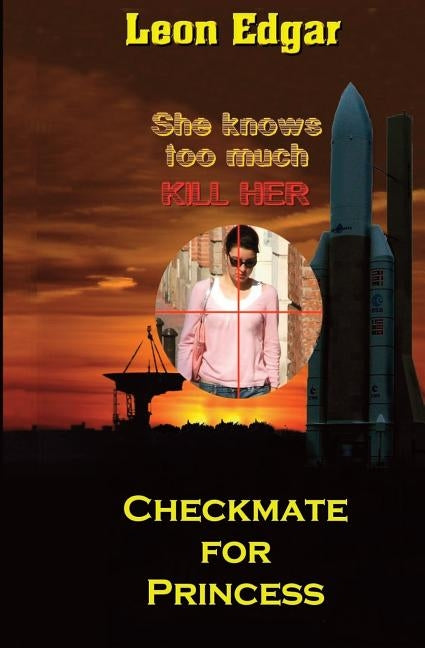 Checkmate for Princess: She knows too much - kill her by Edgar, Leon