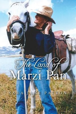 The Land of Marzi Pan by Patton, Sara Jane