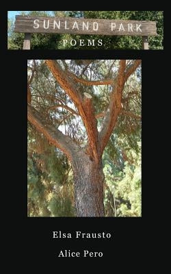 Sunland Park Poems by Frausto, Elsa