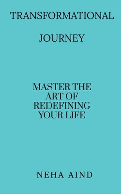 Transformational Journey by Aind, Neha
