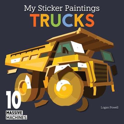 My Sticker Paintings: Trucks: 10 Awesome Paintings by Powell, Logan